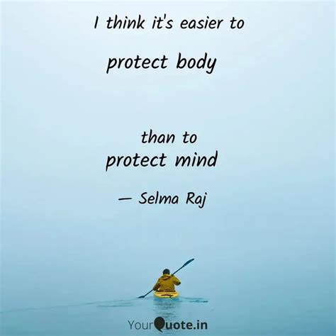 protect body protect mi... | Quotes & Writings by Selma Raj | YourQuote