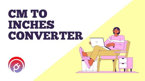 Convert Cm to Inches with Our Easy-to-Use Calculator