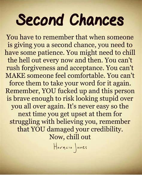 If another person blesses you with a second chance. You have to ...