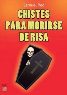 CHISTES PARA MORIRSE DE RISA | Samuel Red | ROBINBOOK | Casa del Libro