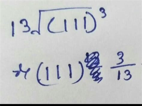 express each in exponential form 13√(111) ^3 - Brainly.in
