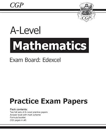 A-Level Maths Edexcel Practice Papers (CGP A-Level Maths) eBook : CGP ...