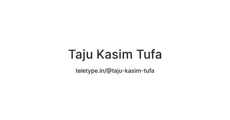 Taju Kasim Tufa — Teletype