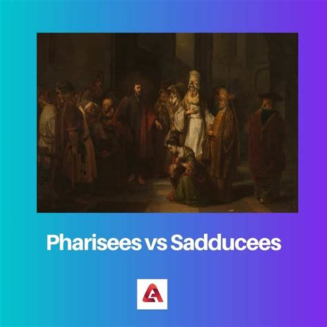 Pharisees vs Sadducees: Difference and Comparison