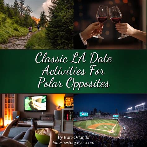 Classic LA Date Activities for Polar Opposites! - Kate Orlando