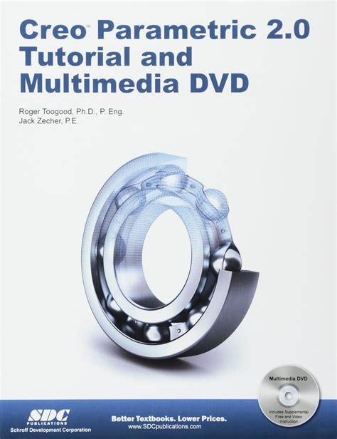 Creo Parametric 2.0 Tutorial and Multimedia DVD : Toogood, Roger ...