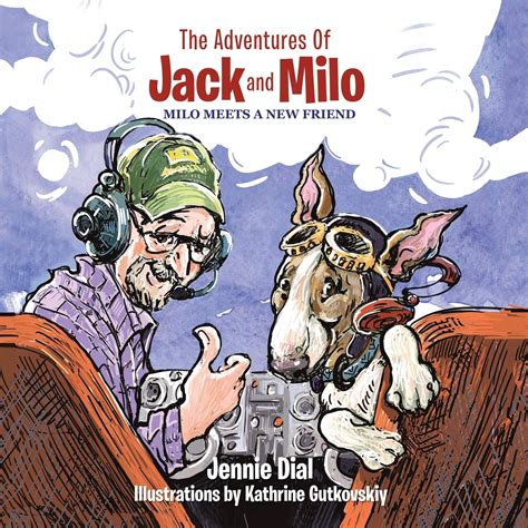 The Adventures of Jack and Milo: Milo Meets a New Friend by Jennie Dial ...