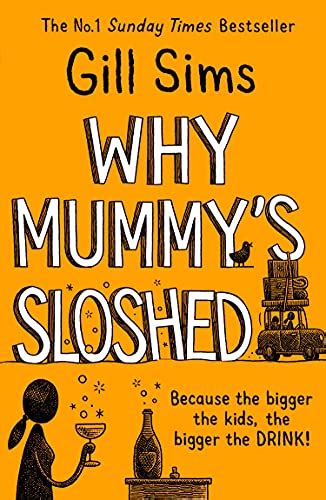 Why Mummy’s Sloshed: The latest laugh-out-loud book by the Sunday Times ...