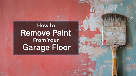 How To Remove Paint From Your Garage Floor