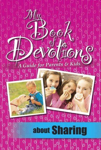 My Book of Devotions About Sharing (A Guide for Parents & Kids ...