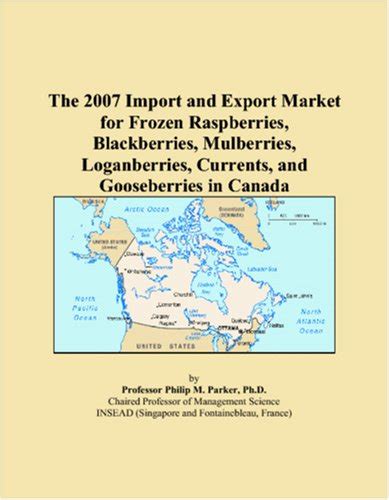 The 2007 Import and Export Market for Frozen Raspberries, Blackberries ...