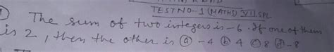 as the sum of two integer is minus 6 if one of them is 2 then the other ...
