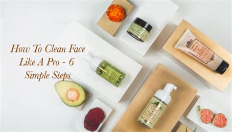 How To Clean Face At Home Naturally - 6 Simple Steps | Kama Ayurveda Blog