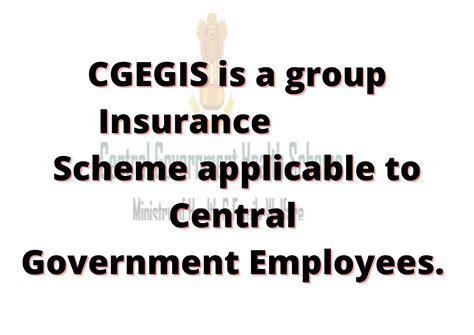CGEGIS is a group Insurance Scheme applicable to Central Government ...