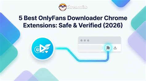 5 Best OnlyFans Downloader Chrome Extensions: Safe & Verified (2026)