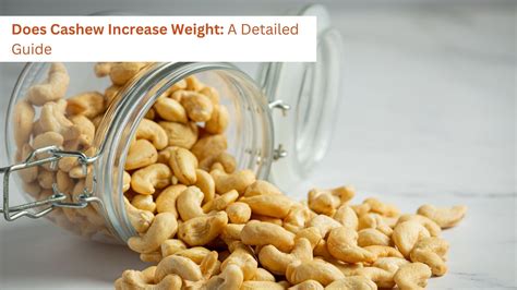 Do Cashews Contribute to Weight Gain? Find Out