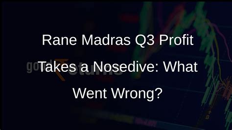 Rane Madras Q3 Profit Drops 66% Despite Strong Order Book - Goodreturns