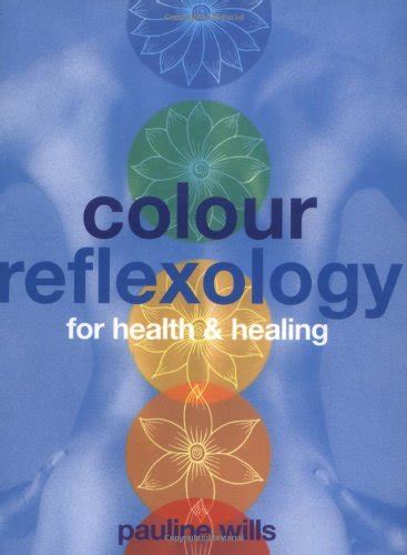 COLOUR REFLEXOLOGY : Wills, Pauline: Amazon.in: Books