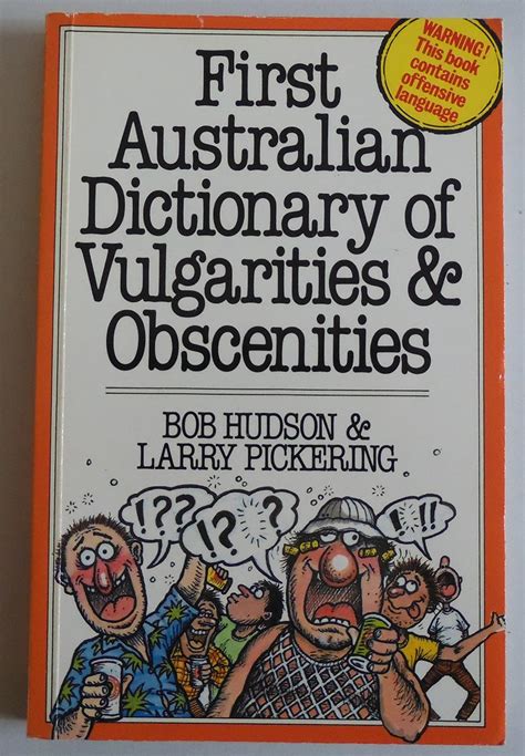 First Australian Dictionary of Vulgarities and Obscenities : Hudson ...