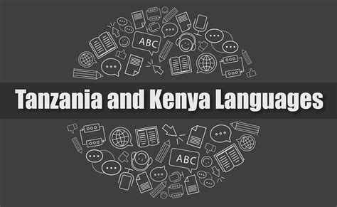 Exploring the Fascinating Linguistic Diversity of Tanzania and Kenya - UnitedRepublicofTanzania.com