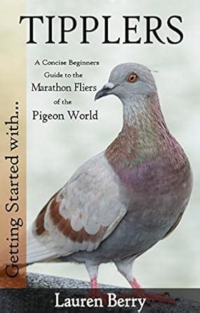 Getting Started with Tippler Pigeons (Getting Started with... Book 11 ...