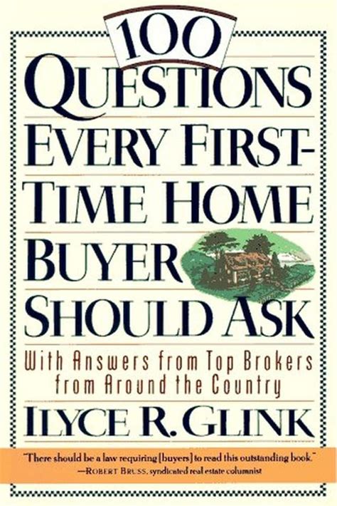 100 Questions Every First-Time Home Buyer Should Ask: With Answers from ...