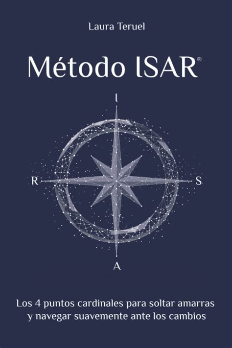 Metodo Isar Los 4 Puntos Cardinales Para Soltar Amarras Y | Desertcart ...