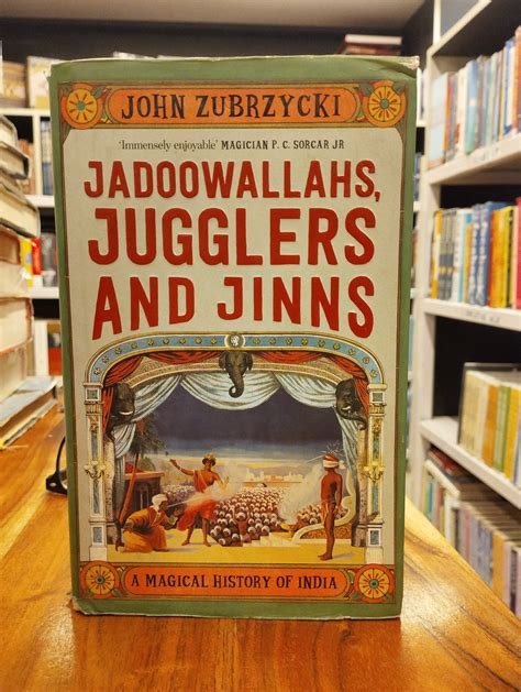 Jadoowallahs, Jugglers and Jinns: A Magical History of India – NEW BOOK ...