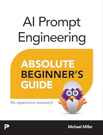 Buy Ai Prompt Engineering Absolute Beginner’s Guide Book Online at Low ...