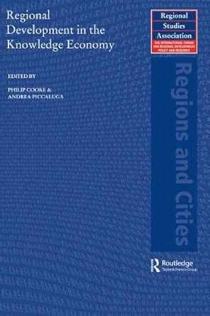 Regional Development in the Knowledge Economy (Regions and Cities ...