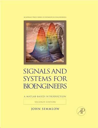 Signals and Systems for Bioengineers: A MATLAB-Based Introduction ...