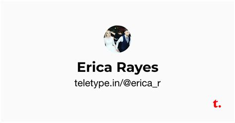 Erica Rayes — Teletype
