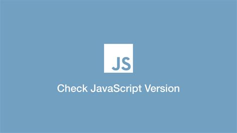 Image result for JavaScript Version Check