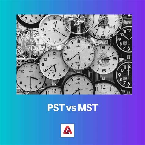 PST vs MST: Difference and Comparison