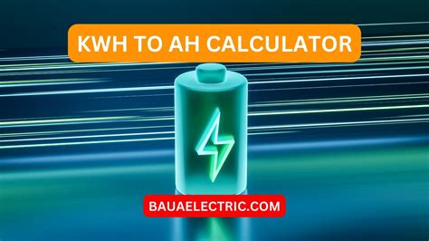 kiloWatt hour(kwh) to Amps-hour(Ah) calculator | Bauaelectric EV News