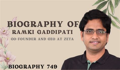 Biography of Ramki Gaddipati: Co-founder and CEO at Zeta- Entrepreneur