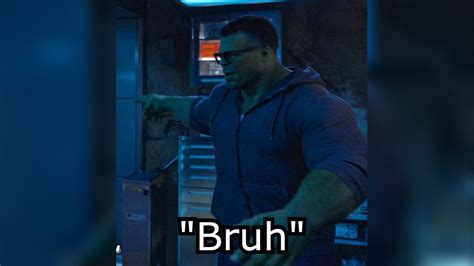 The Hulk Saying "Bruh" | Know Your Meme