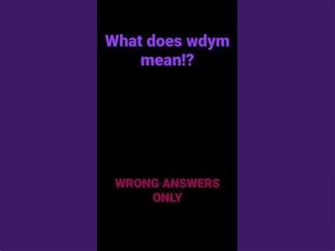 What does wdym mean!?! - YouTube
