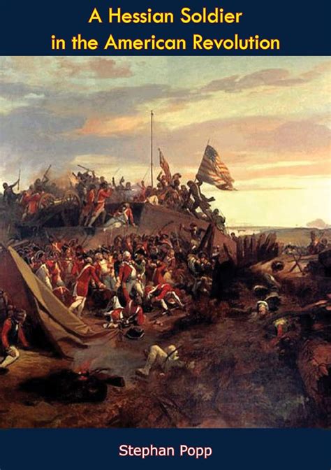 A Hessian Soldier in the American Revolution eBook : Popp, Stephan ...