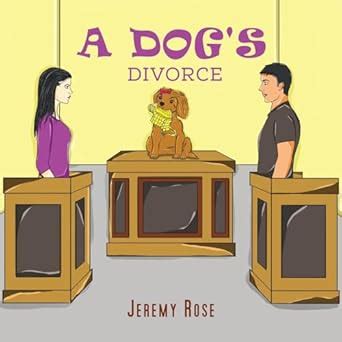 A Dog's Divorce : Rosenblatt, Jeremy: Amazon.in: Books