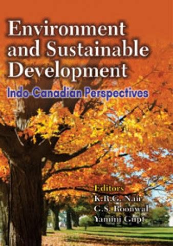Environment and Sustainable Development: Indo-Canadian Perspectives ...