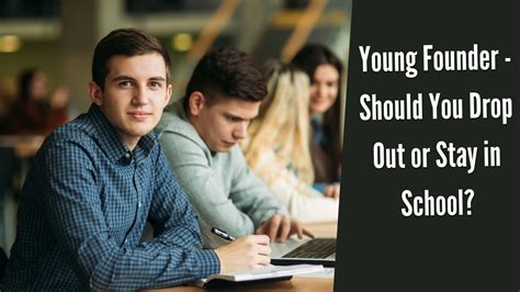 Young Founder: Should You Drop Out or Stay in School?