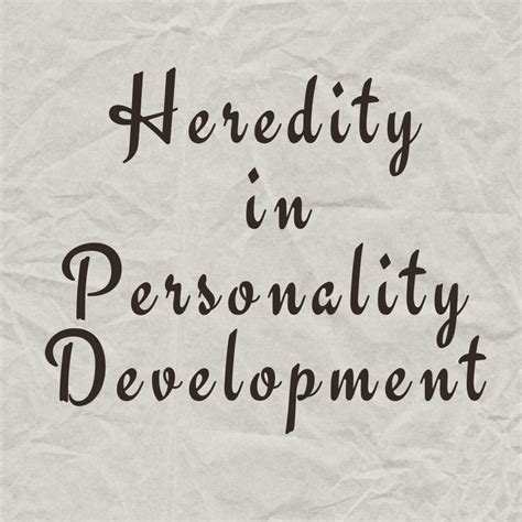 Hereditary in Personality Development