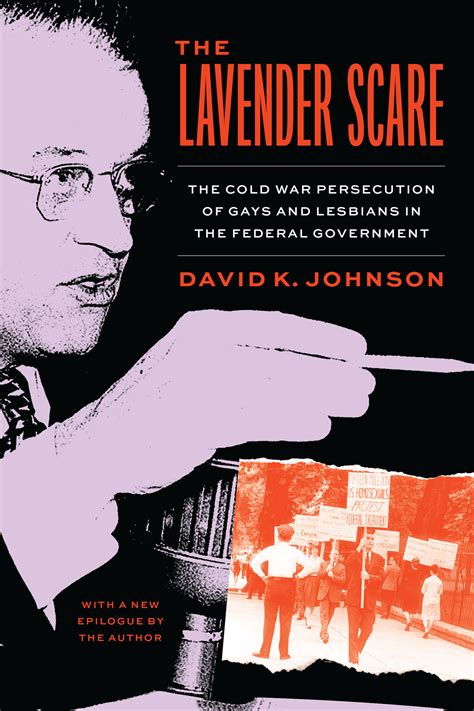 The Lavender Scare: The Cold War Persecution of Gays and Lesbians in the Federal Government, Johnson