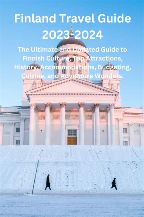 Finland Travel Guide 2023 2024 The Ultimate And Updated Guide ...
