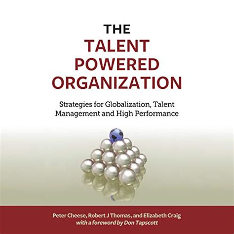 The Talent Powered Organization: Strategies for Globalization, Talent ...