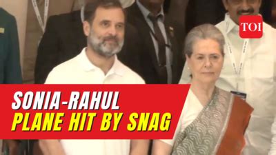 Rahul Gandhi, Sonia's flight emergency landing in Bhopal after hit by ...