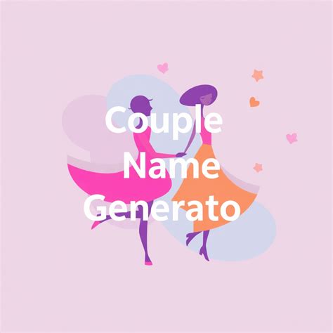 Best Couple Team Name Generator | Vondy