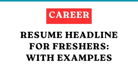 Resume Headline for Freshers: With Examples | Lovely Anjali - Make ...