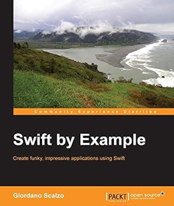 Swift by Example eBook : Scalzo, Giordano: Amazon.in: Kindle Store